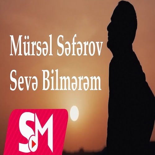 دانلود آهنگ ترکی سوه بیلمرم از مرسل صفرو دانلود آهنگ ترکی سوه بیلمرم از مرسل صفرو